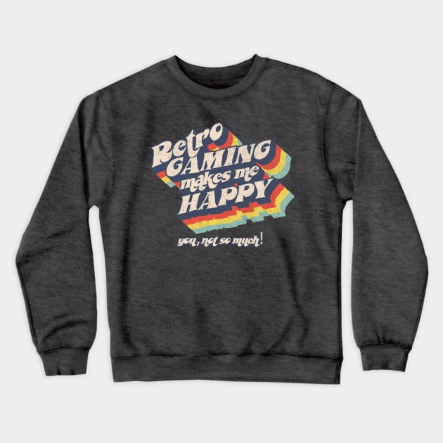 Gaming makes me happy (retro) Crewneck Sweatshirt by BOEC Gear